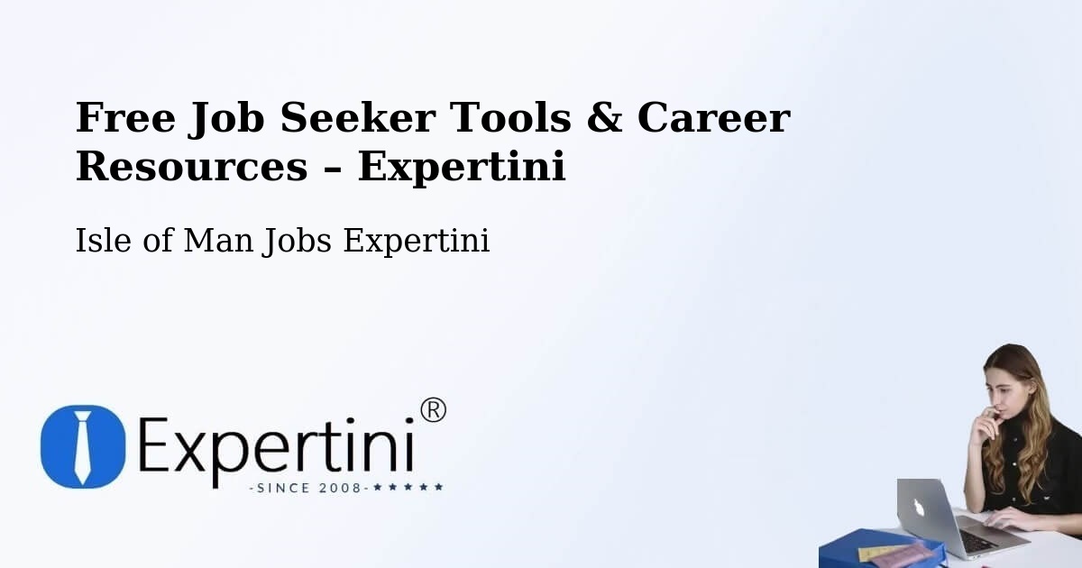 Free Job Seeker Tools & Career Resources – Douglas - Douglas, Isle of Man Jobs Expertini