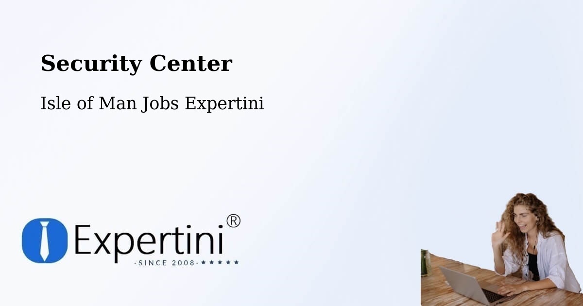 Security & Compliance – Douglas - Isle of Man Jobs Expertini